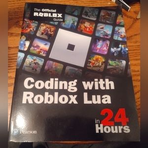 Coding with Roblox Lua in 24 Hours: The Official Roblox Guide